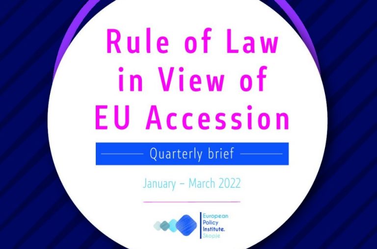 Quarterly brief: Rule of Law in View of EU Accession – January-March 2022